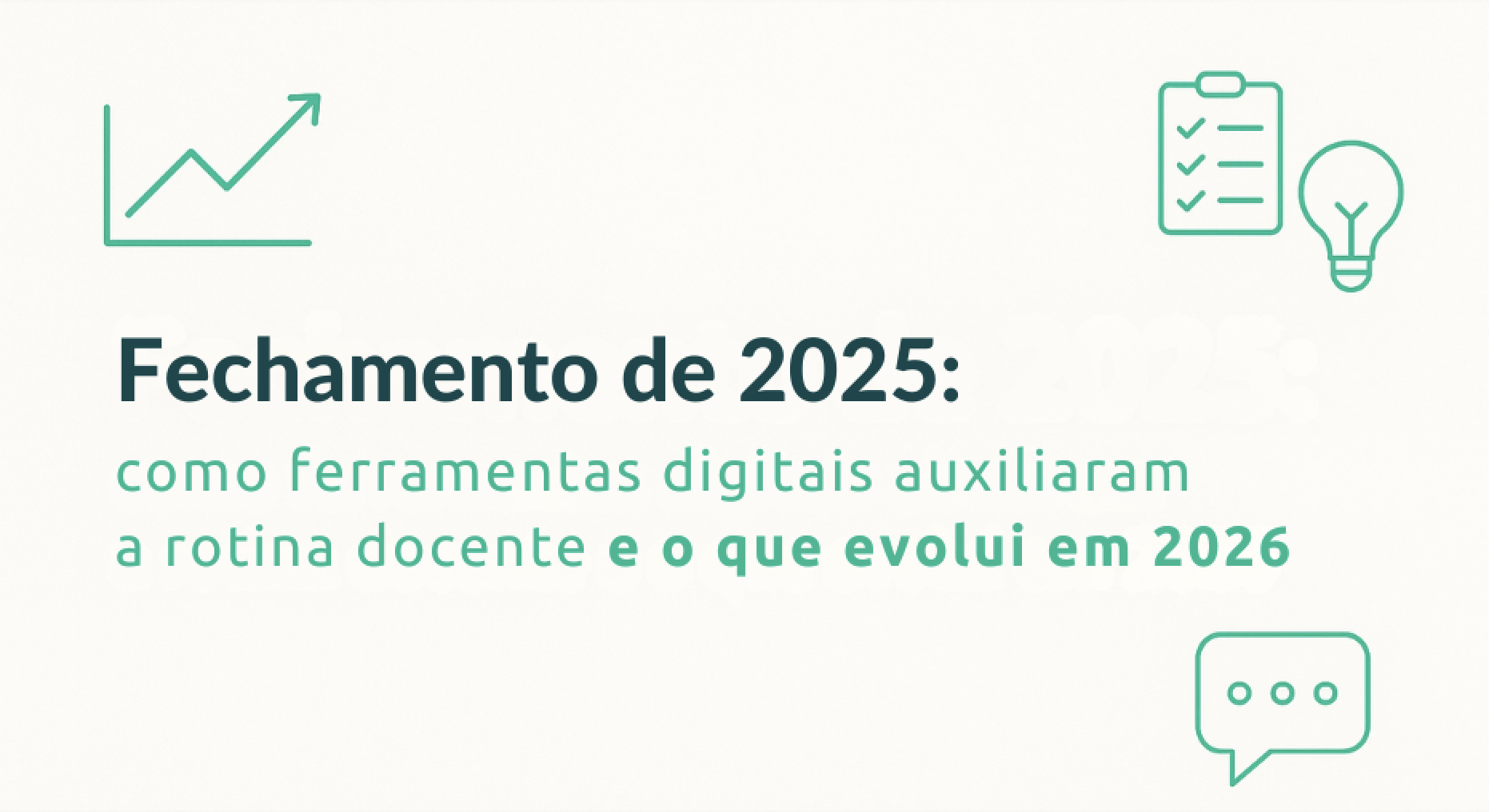 Como ferramentas digitais auxiliaram a rotina docente e o que evolui em 2026