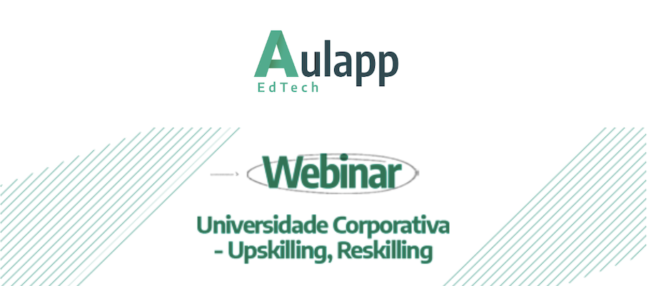 Webinar - Universidade Corporativa - Upskilling e Reskilling