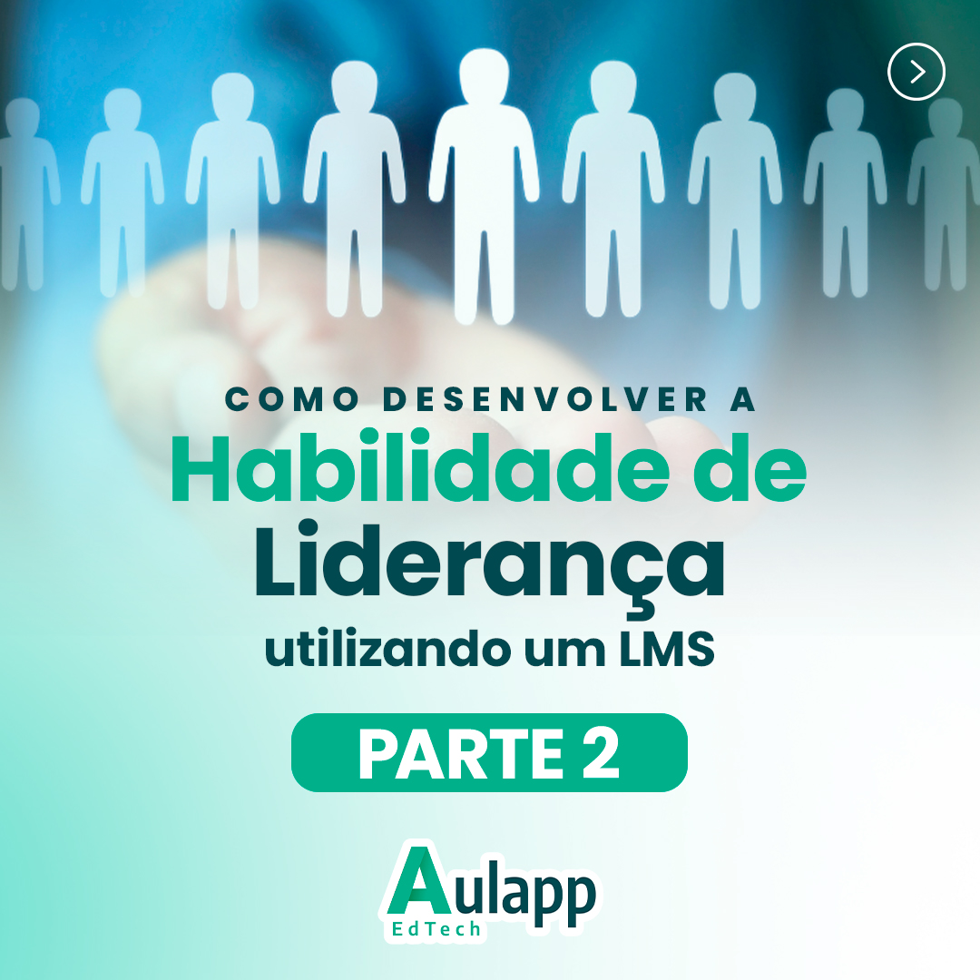 Como desenvolver a HABILIDADE DE LIDERANÇA utilizando um LMS